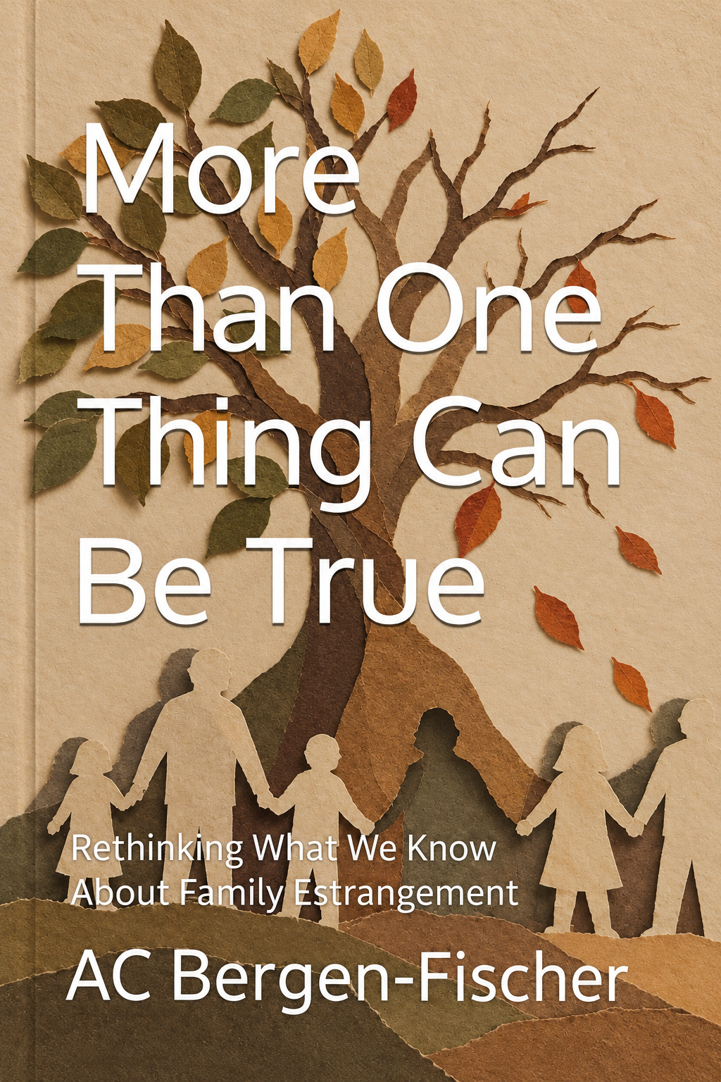 Cover of More Than One Thing Can Be True